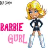 Dj Core - Barbie Gurl - Single